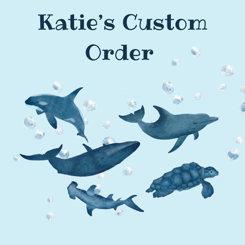 Katie’s Custom Order