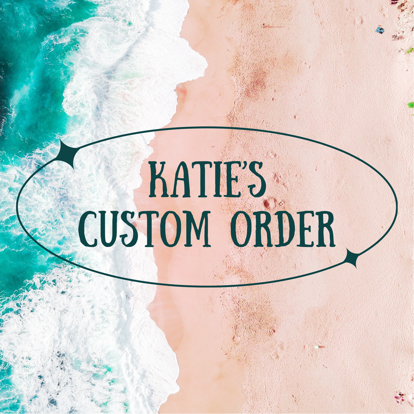 Katie’s Custom Order